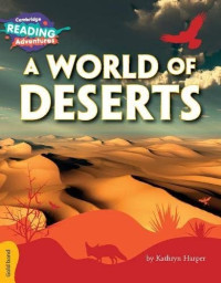 Cambridge Reading Adventures : Gold Band : A World of Deserts