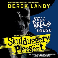 Hell Breaks Loose : Skulduggery Pleasant