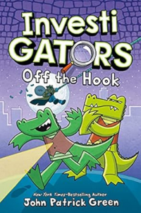 InvestiGators: Off the Hook (InvestiGators!, 3)